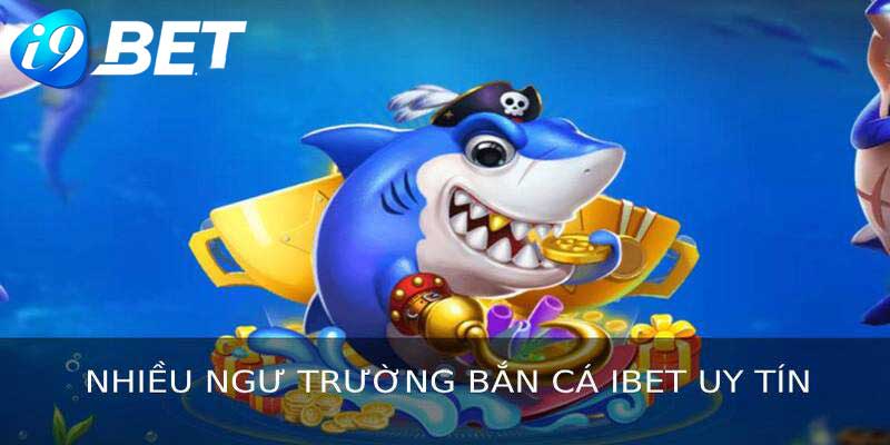 Bắn cá i9bet - Trò chơi bắn cá đổi thưởng uy tín