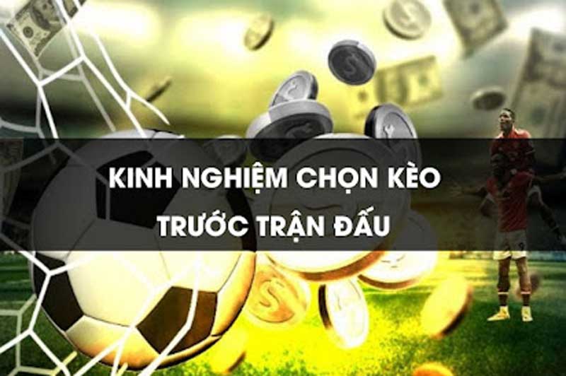 Chọn Kèo Trước Trận Đấu Chiến Lược Chinh Phục Kèo Bóng Đá